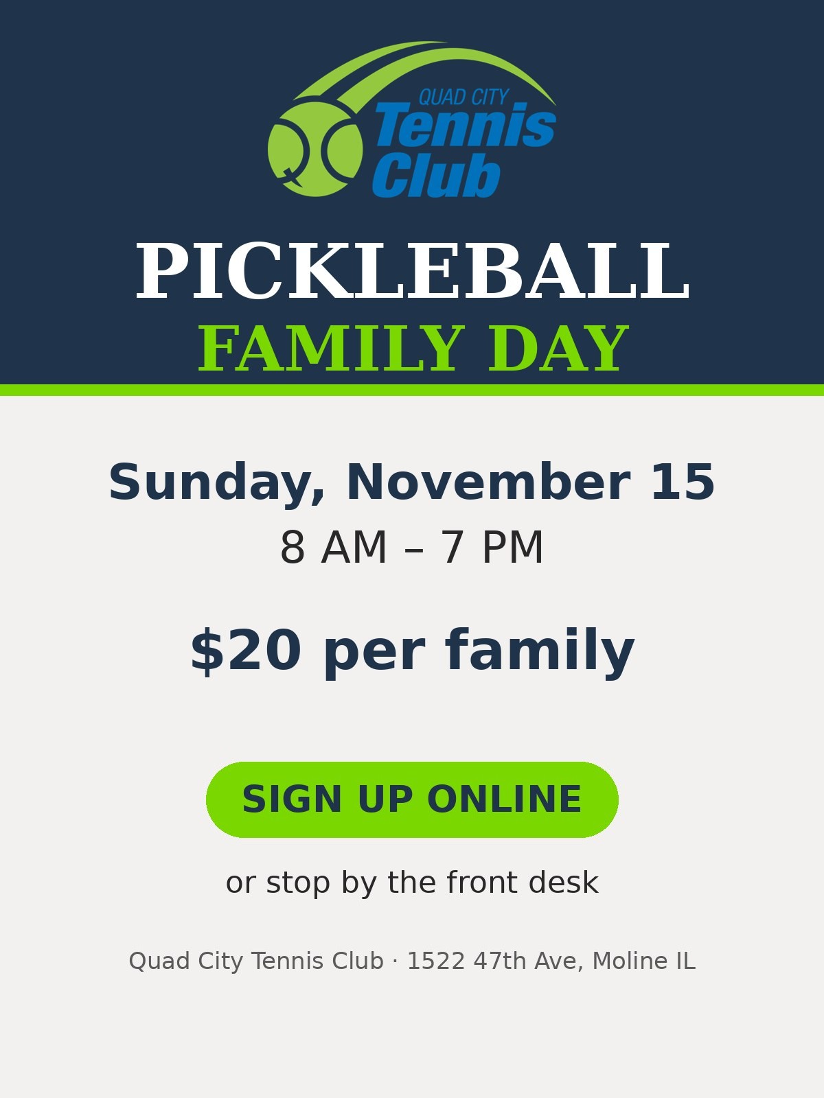 Pickleball Family Day, Sunday November 15, 8 AM to 7 PM, $20 per family. Sign up online or stop by the front desk